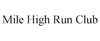 MILE HIGH RUN CLUB