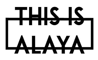 THIS IS ALAYA