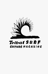 TRIBAL SURF CULTURE MAGAZINE