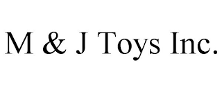 M & J TOYS INC.