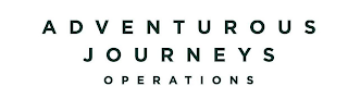 ADVENTUROUS JOURNEYS OPERATIONS