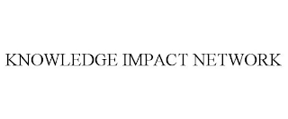 KNOWLEDGE IMPACT NETWORK