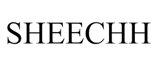 SHEECHH