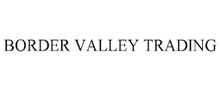 BORDER VALLEY TRADING