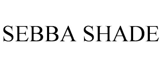 SEBBA SHADE
