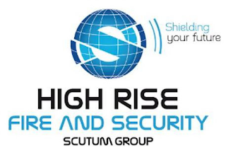 S HIGH RISE FIRE AND SECURITY SCUTUM GROUP  SHIELDING YOUR FUTRUE