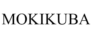 MOKIKUBA