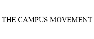 THE CAMPUS MOVEMENT