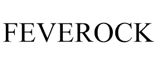 FEVEROCK