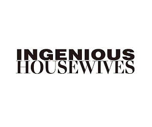 INGENIOUS HOUSEWIVES