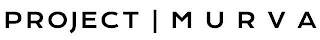PROJECT | M U R V A