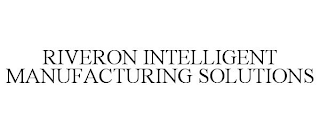 RIVERON INTELLIGENT MANUFACTURING SOLUTIONS