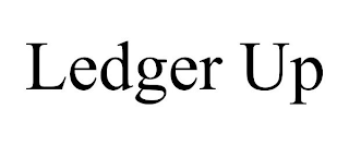 LEDGER UP