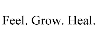 FEEL. GROW. HEAL.