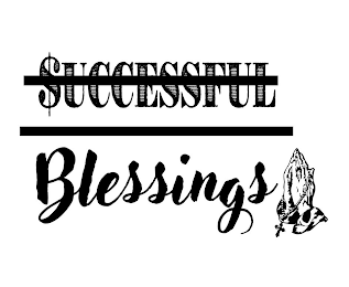 $UCCESFUL BLESSINGS