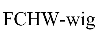 FCHW-WIG