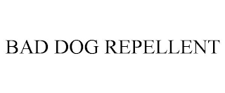 BAD DOG REPELLENT