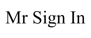 MR SIGN IN