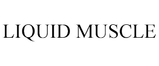 LIQUID MUSCLE