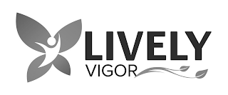 LIVELY VIGOR