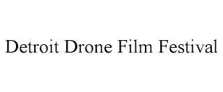 DETROIT DRONE FILM FESTIVAL