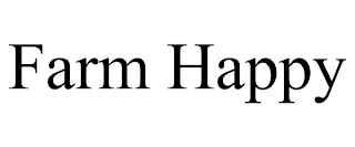 FARM HAPPY
