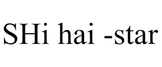 SHI HAI -STAR
