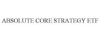 ABSOLUTE CORE STRATEGY ETF