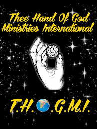 THEE HAND OF GOD MINISTRIES INTERNATIONAL T.H.O.G.M.I.