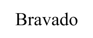 BRAVADO