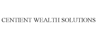 CENTIENT WEALTH SOLUTIONS