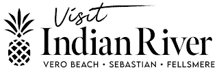 VISIT INDIAN RIVER VERO BEACH · SEBASTIAN · FELLSMERE