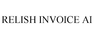 RELISH INVOICE AI