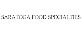 SARATOGA FOOD SPECIALTIES