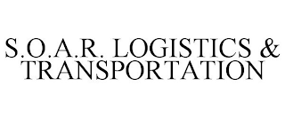 S.O.A.R. LOGISTICS & TRANSPORTATION