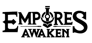 EMPIRES AWAKEN