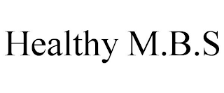 HEALTHY M.B.S