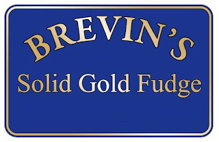 BREVIN'S SOLID GOLD FUDGE