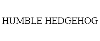 HUMBLE HEDGEHOG