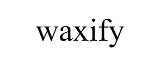 WAXIFY