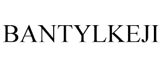BANTYLKEJI