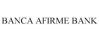 BANCA AFIRME BANK