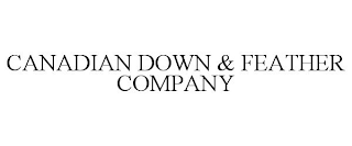 CANADIAN DOWN & FEATHER COMPANY