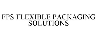 FPS FLEXIBLE PACKAGING SOLUTIONS