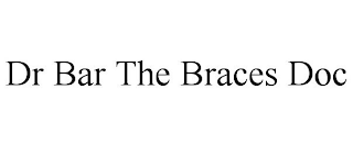 DR BAR THE BRACES DOC