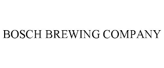 BOSCH BREWING COMPANY