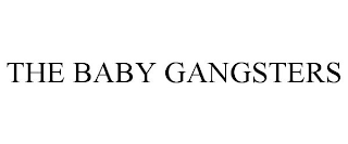 THE BABY GANGSTERS