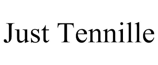 JUST TENNILLE