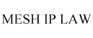 MESH IP LAW