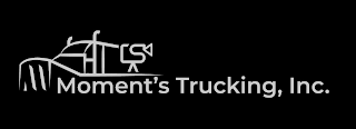 MOMENT'S TRUCKING, INC.